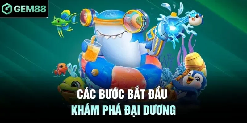 Các bước bắt đầu khám phá đại dương