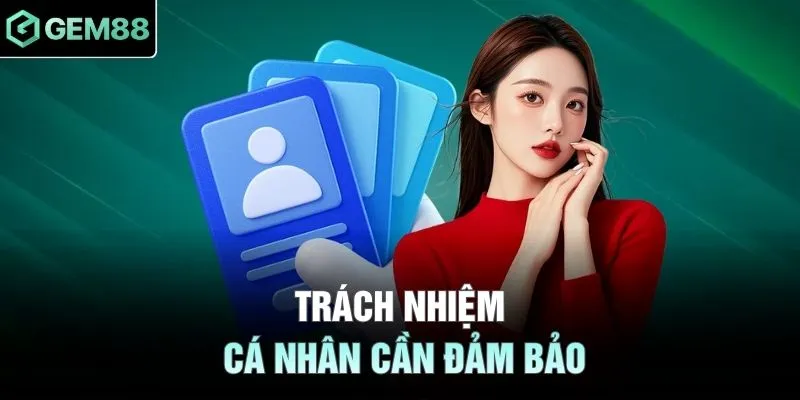 Trách nhiệm cá nhân cần đảm bảo